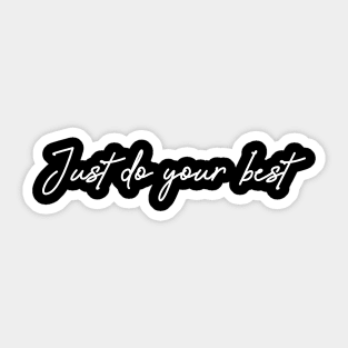 'Just Do Your Best' Cancer Awareness Shirt Sticker